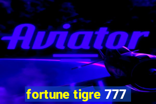 fortune tigre 777